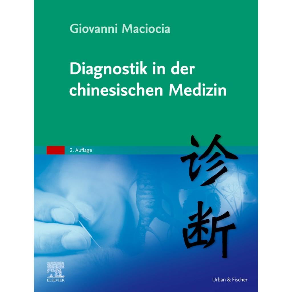 Maciocia, Giovanni: Diagnostik in der chinesischen Medizin