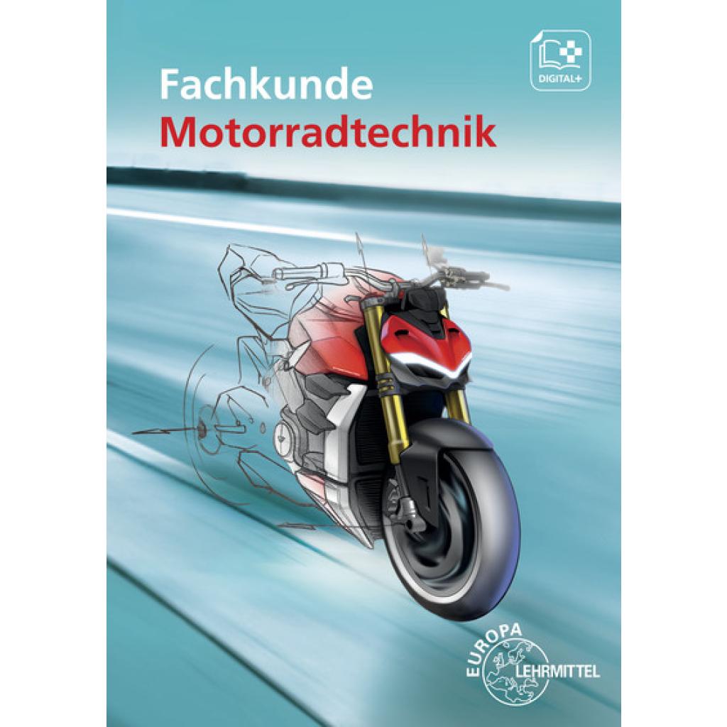 9783758522314 - Europa-Fachbuchreihe für Kraftfahrzeugtechnik Fachkunde Motorradtechnik - Rüdiger Bellersheim Hans-Georg Delius Michael Greßmann Kartoniert (TB) 9783758522314 - Europa-Fachbuchreihe für Kraftfahrzeugtechnik Fachkunde Motorradtechnik - Rüdiger Bellersheim Hans-Georg Delius Michael Greßmann Kartoniert (TB)