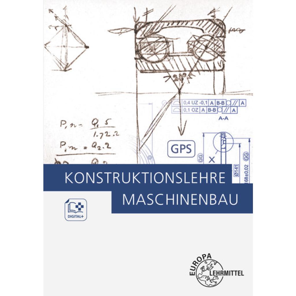 9783758514005 - Konstruktionslehre Maschinenbau - Markus Bürger Michael Dambacher Andreas Hartmann Burkhard Heine Hans Kaufmann Rolf Kümmerer Wolfgang Rimkus Wolfgang Schäfer Dietmar Schmid Rupert Zang Kartoniert (TB) 9783758514005 - Konstruktionslehre Maschinenbau - Markus Bürger Michael Dambacher Andreas Hartmann Burkhard Heine Hans Kaufmann Rolf Kümmerer Wolfgang Rimkus Wolfgang Schäfer Dietmar Schmid Rupert Zang Kartoniert (TB)