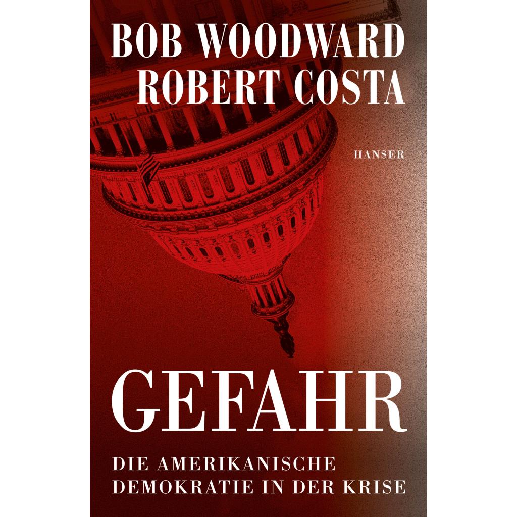 9783446273290 - Gefahr - Bob Woodward Robert Costa Gebunden 9783446273290 - Gefahr - Bob Woodward Robert Costa Gebunden