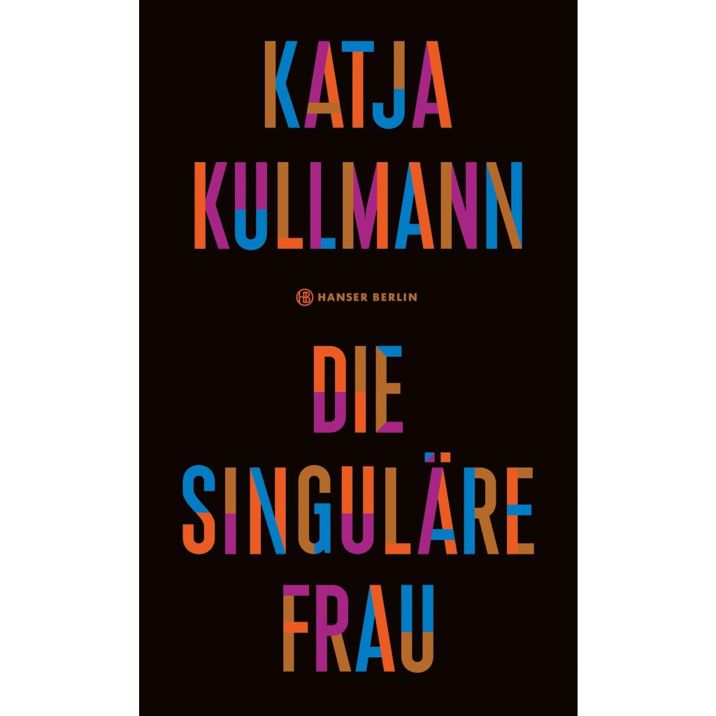 Die Singuläre Frau (Kullmann, Katja)