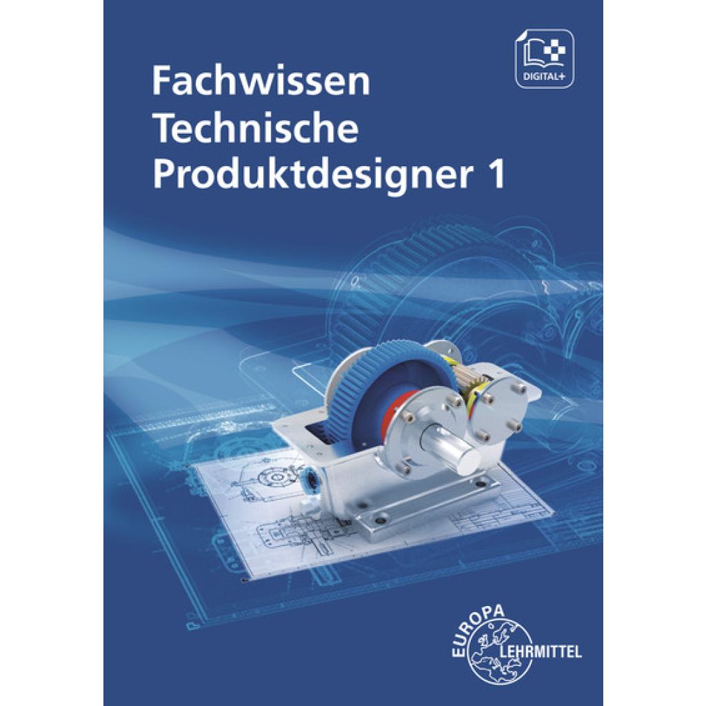 9783758512520 - Fachwissen Technische Produktdesigner 1 - Marcus Gompelmann Anja Häcker Gabriele Mols Bernhard Schilling Andreas Stenzel Norbert Trapp Kartoniert (TB) 9783758512520 - Fachwissen Technische Produktdesigner 1 - Marcus Gompelmann Anja Häcker Gabriele Mols Bernhard Schilling Andreas Stenzel Norbert Trapp Kartoniert (TB)