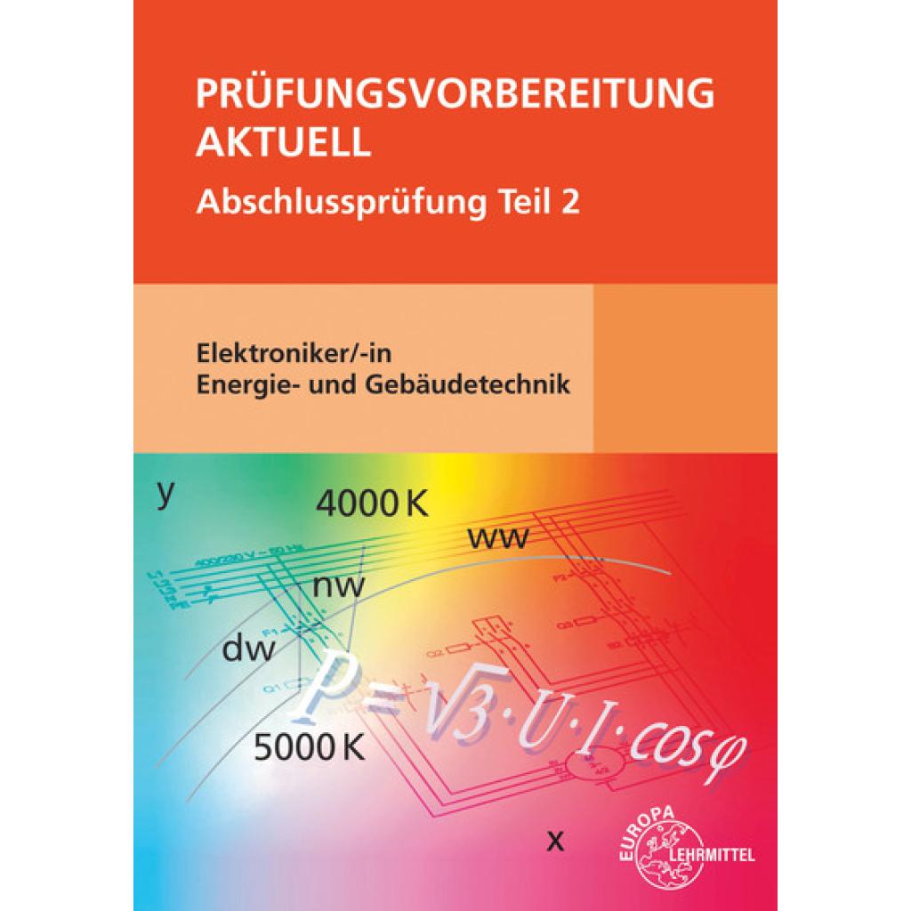 9783758532412 - Prüfungsvorbereitung aktuell - Elektroniker -in Energie- und Gebäudetechnik - Monika Burgmaier Patricia Burgmaier Bernd Schiemann Kartoniert (TB) 9783758532412 - Prüfungsvorbereitung aktuell - Elektroniker -in Energie- und Gebäudetechnik - Monika Burgmaier Patricia Burgmaier Bernd Schiemann Kartoniert (TB)
