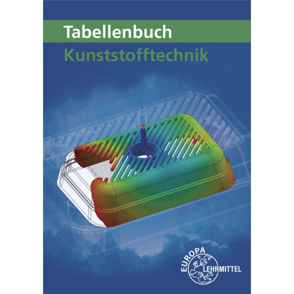9783758511844 - Tabellenbuch Kunststofftechnik - Hartmut Fritsche Cornelia Fritsche Werner Gradl Jörg Kolbinger Karl-Heinz Küspert Ulrike Rudolph Albrecht Schmidt Werner Schröck Frank Schwarze Kartoniert (TB) 9783758511844 - Tabellenbuch Kunststofftechnik - Hartmut Fritsche Cornelia Fritsche Werner Gradl Jörg Kolbinger Karl-Heinz Küspert Ulrike Rudolph Albrecht Schmidt Werner Schröck Frank Schwarze Kartoniert (TB)