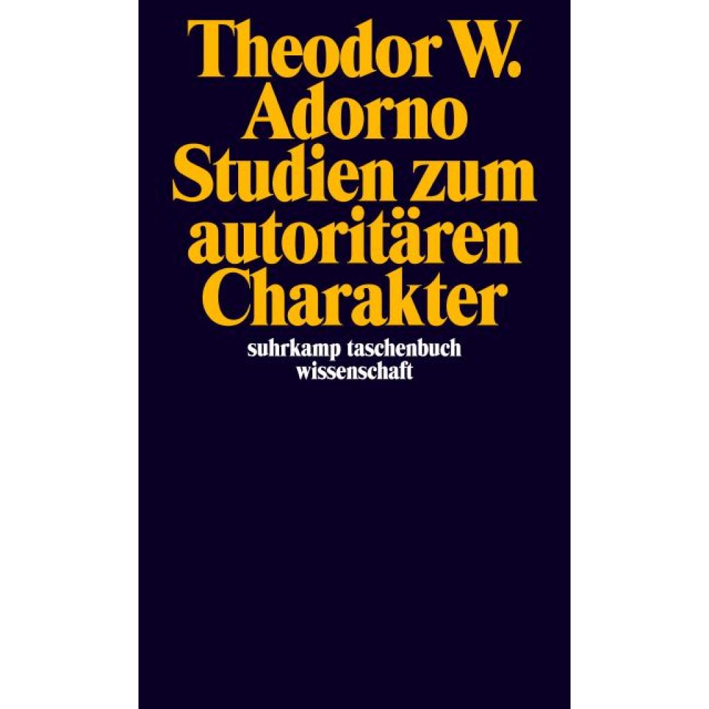 Adorno, Theodor W.: Studien zum autoritären Charakter