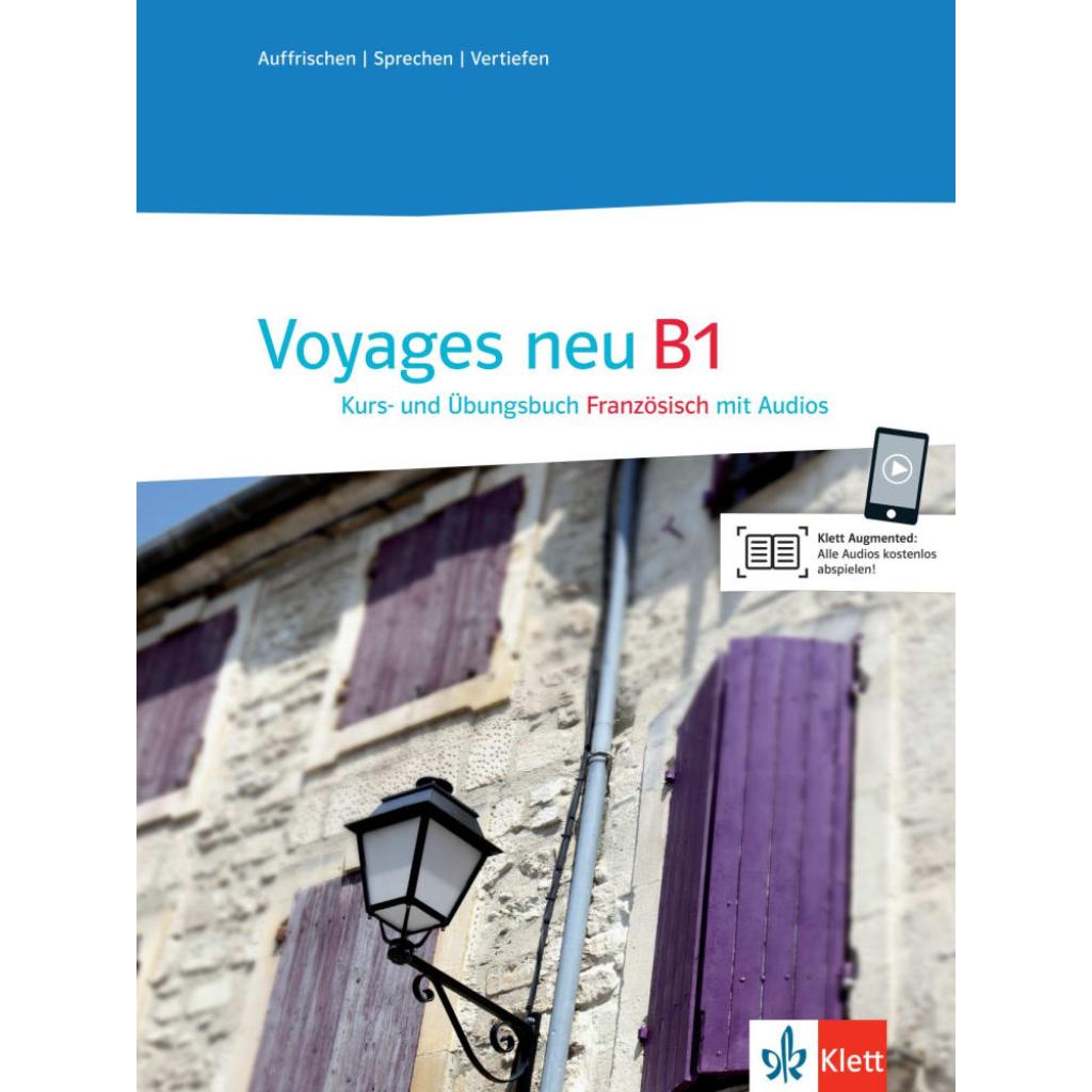 9783125294318 - Voyages neu B1 Kurs- und Übungsbuch + Klett Augmented App 9783125294318 - Voyages neu B1 Kurs- und Übungsbuch + Klett Augmented App