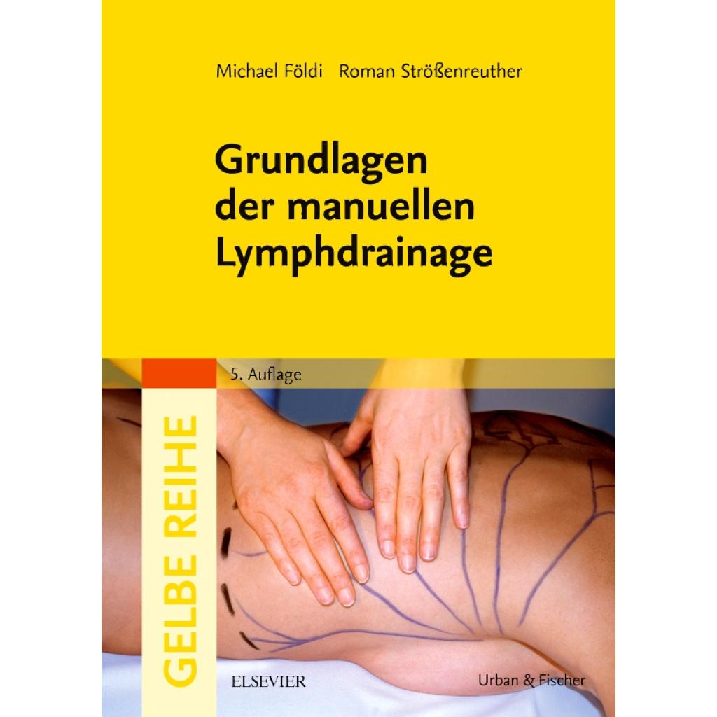 Grundlagen der manuellen Lymphdrainage (Földi, Michael)