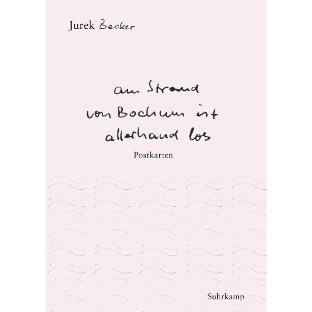 9783518470374 - »Am Strand von Bochum ist allerhand los« - Jurek Becker Kartoniert (TB) 9783518470374 - »Am Strand von Bochum ist allerhand los« - Jurek Becker Kartoniert (TB)
