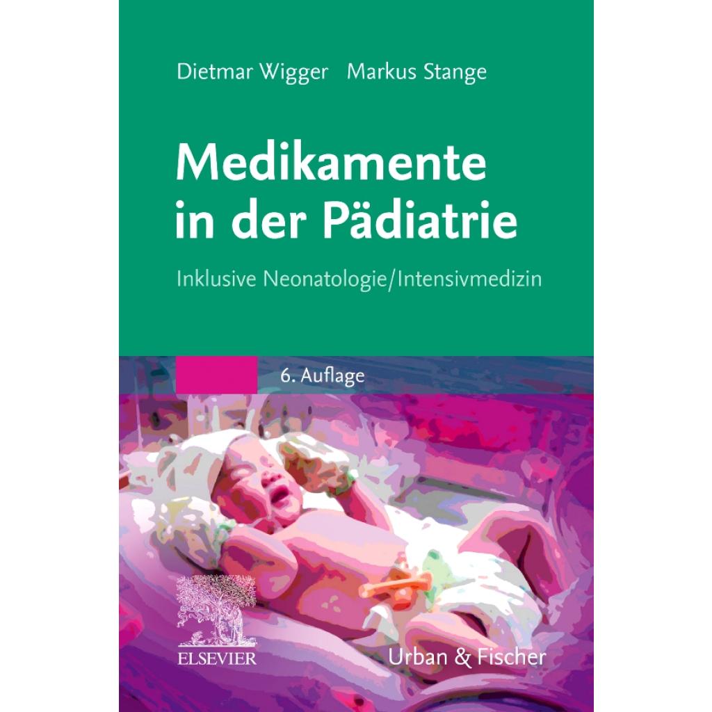 Medikamente in der Pädiatrie (Wigger, Dietmar~Stange, Markus)