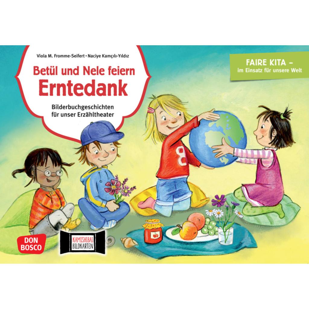 Fromme-Seifert, Viola M.: Betül und Nele feiern Erntedank. Kamishibai Bildkartenset.