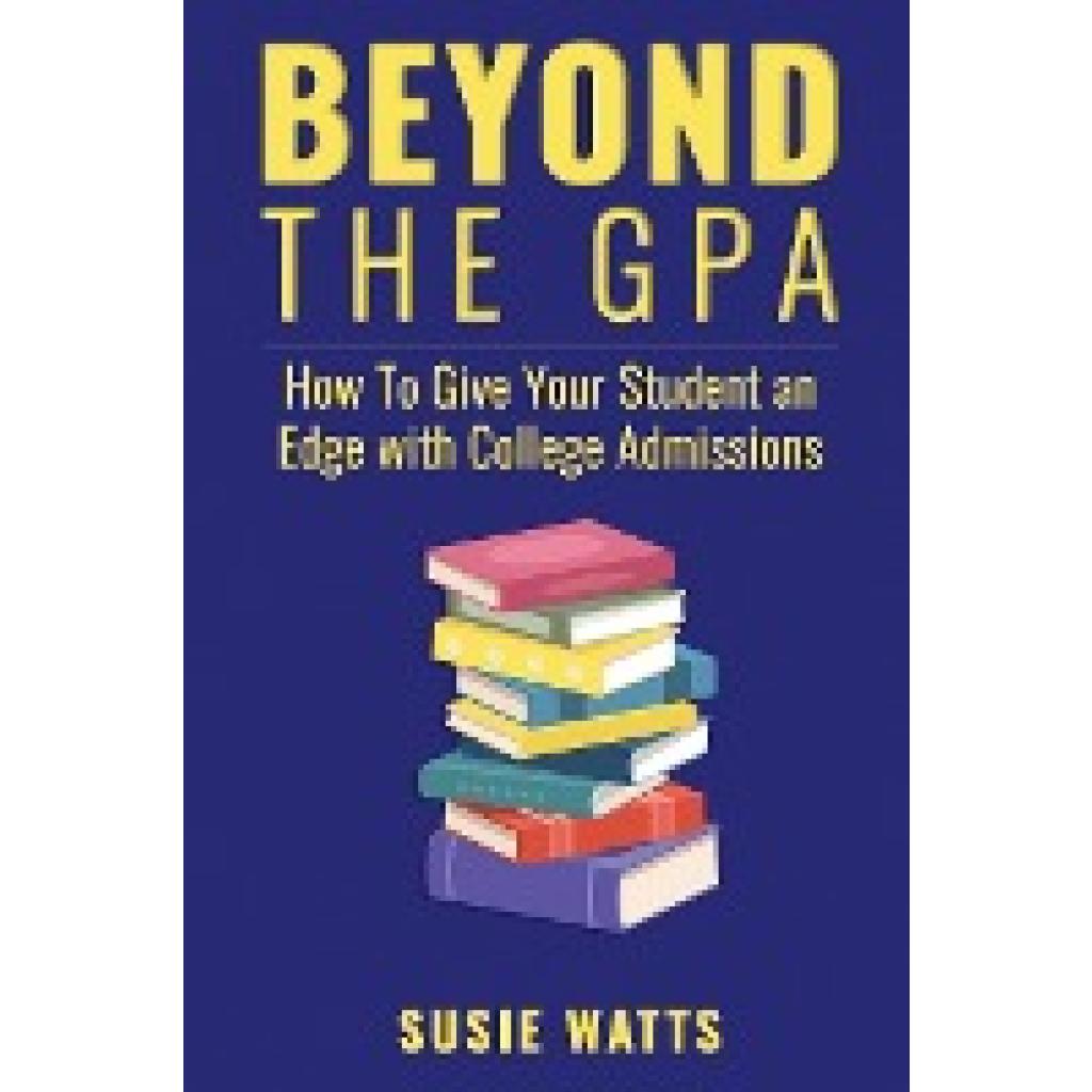 Watts, Susie: Beyond the GPA