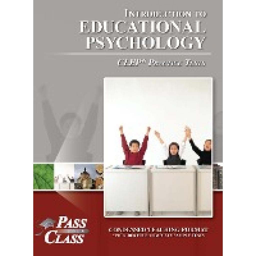 Passyourclass: Introduction to Educational Psychology CLEP Practice Tests