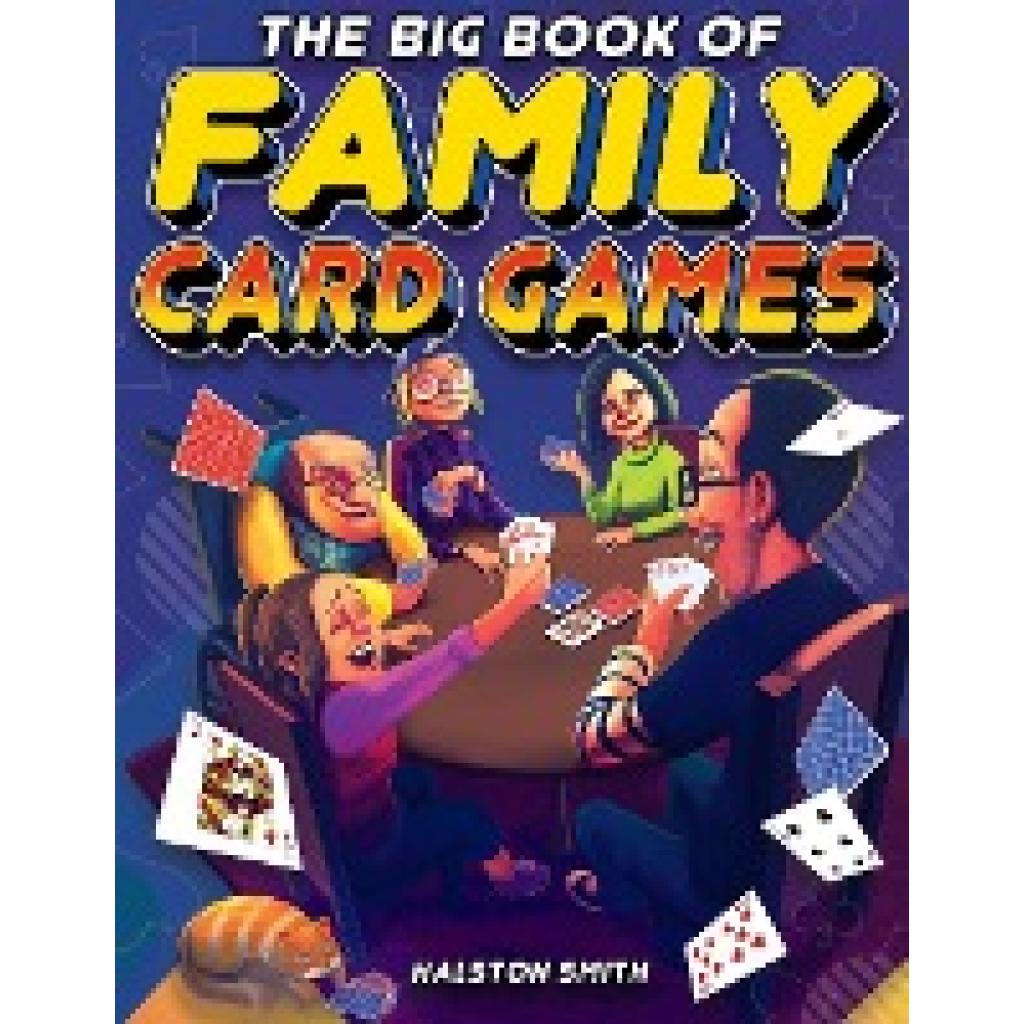 Smith, Halston: The Big Book of Family Card Games