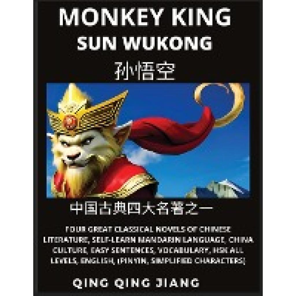 Jiang, Qing Qing: Monkey King - Sun Wukong of Chinese Classic Journey to the West, Self-Learn Mandarin Language, China C