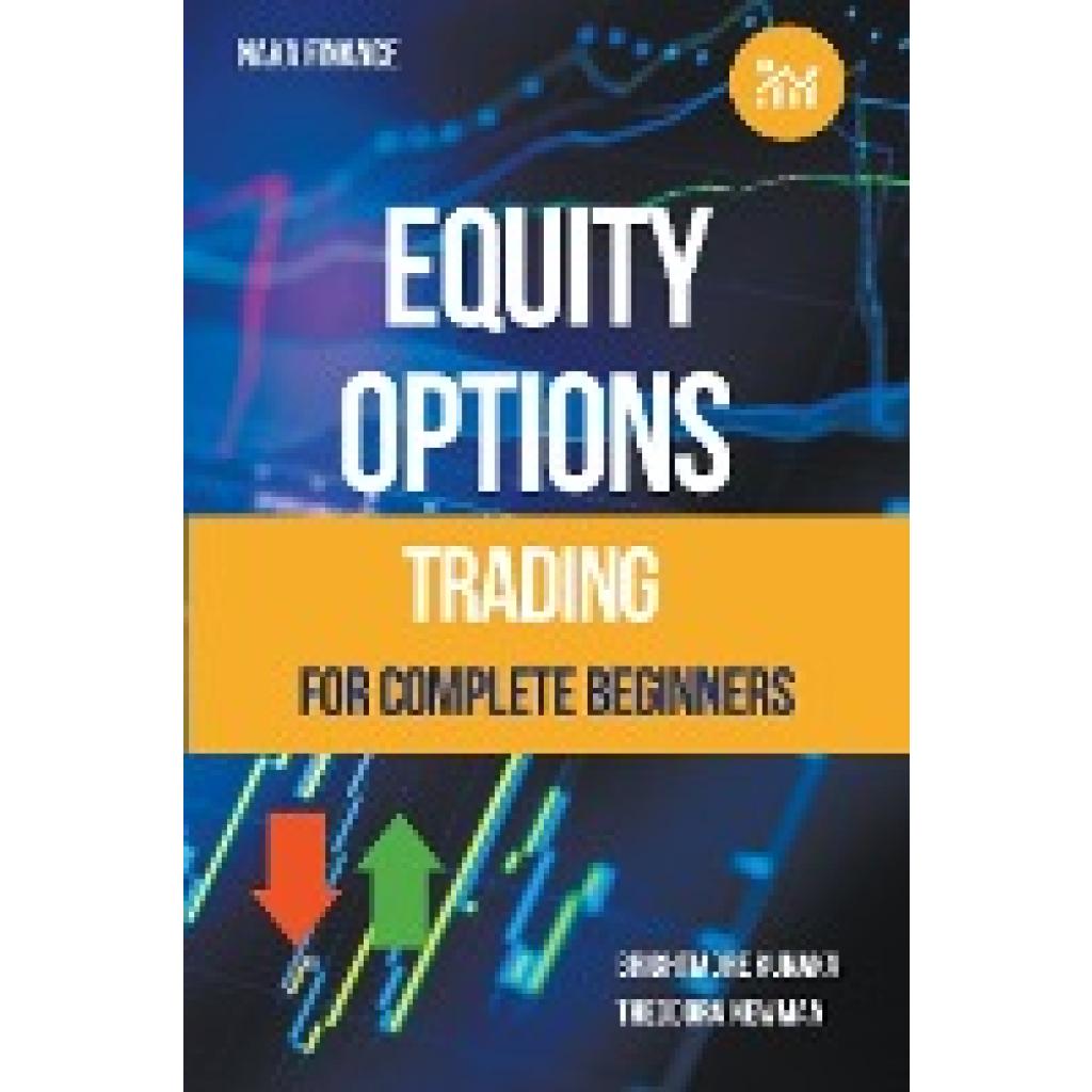 Kunaka, Brightmore: Equity Options Trading For Complete Beginners