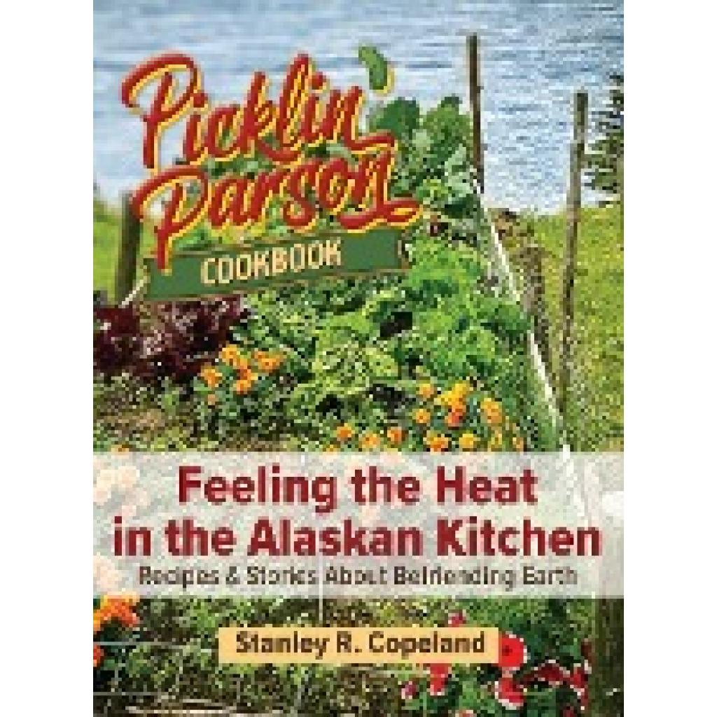 Copeland, Stanley R: Feeling the Heat in the Alaskan Kitchen