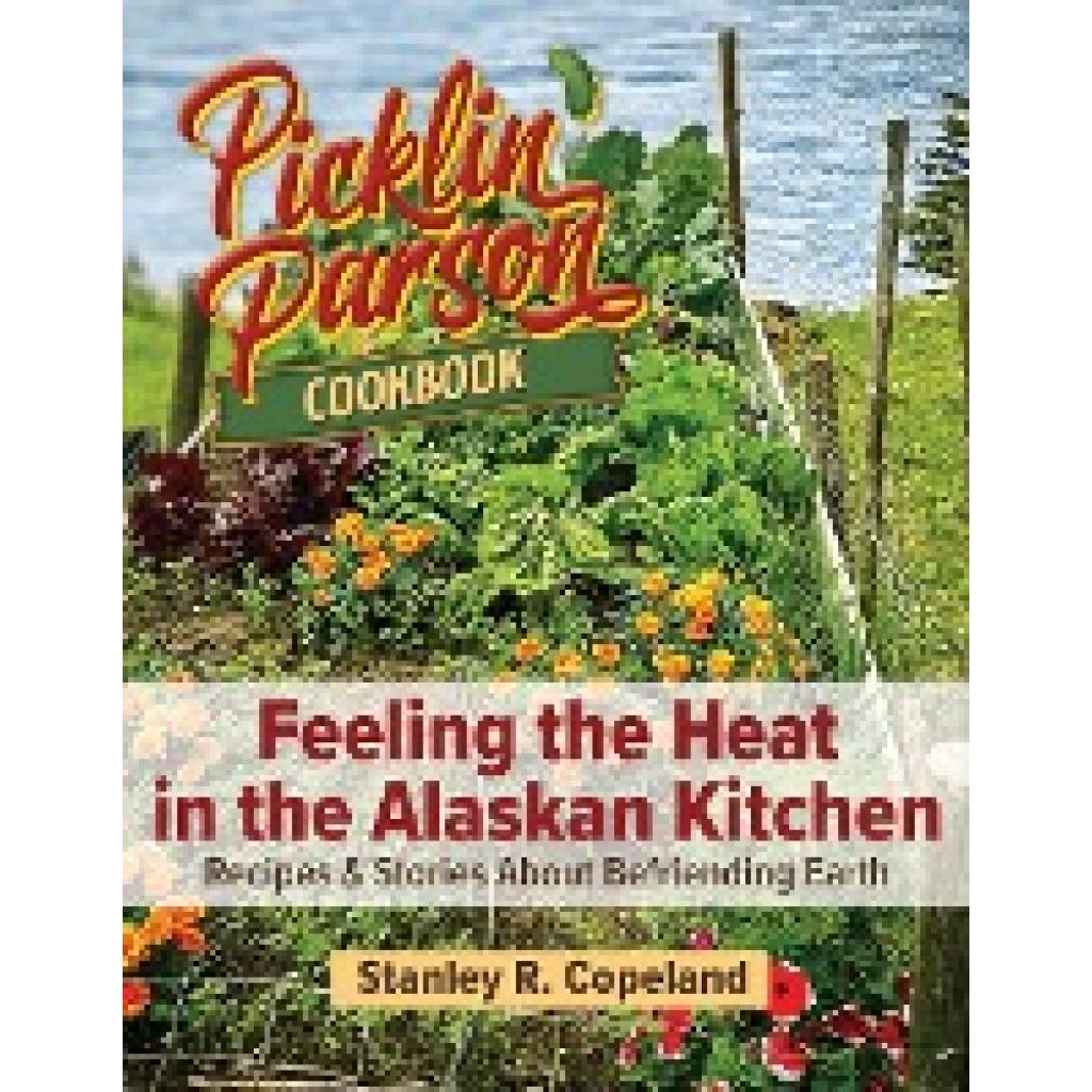 Copeland, Stanley R: Feeling the Heat in the Alaskan Kitchen