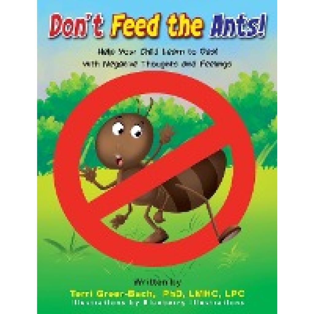 Bach, Terri Greer: Don't Feed The Ants!