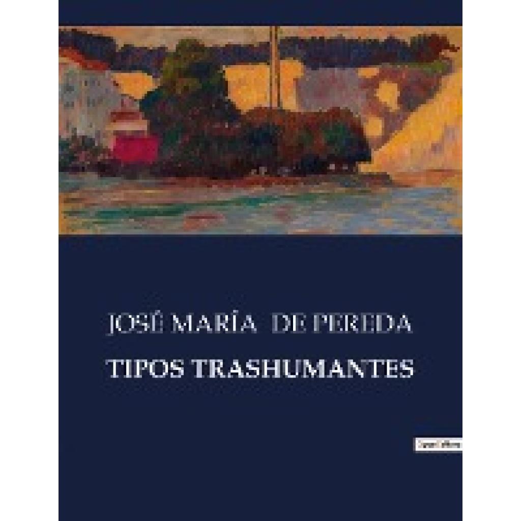 de Pereda, José María: TIPOS TRASHUMANTES