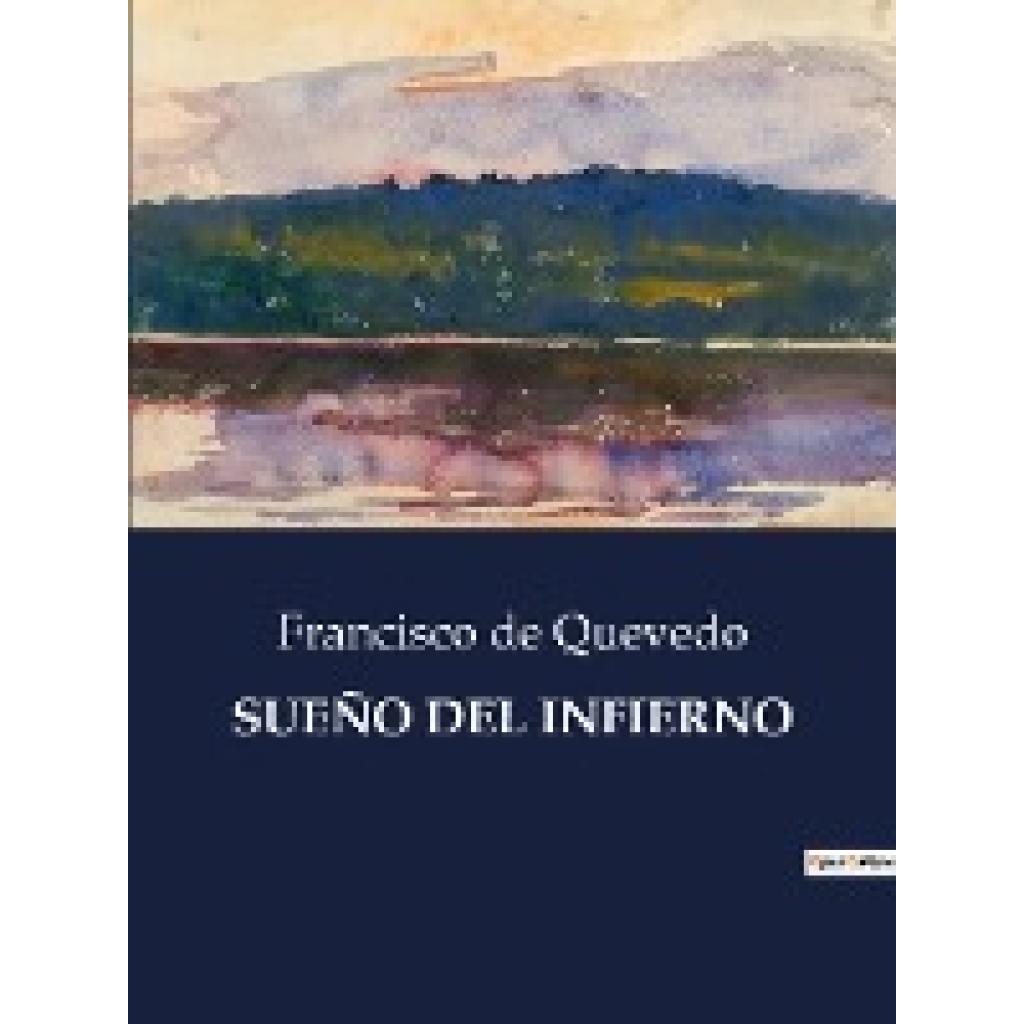 De Quevedo, Francisco: SUEÑO DEL INFIERNO