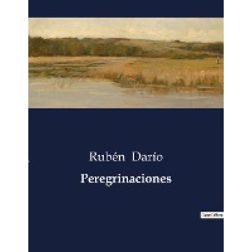 Darío, Rubén: Peregrinaciones