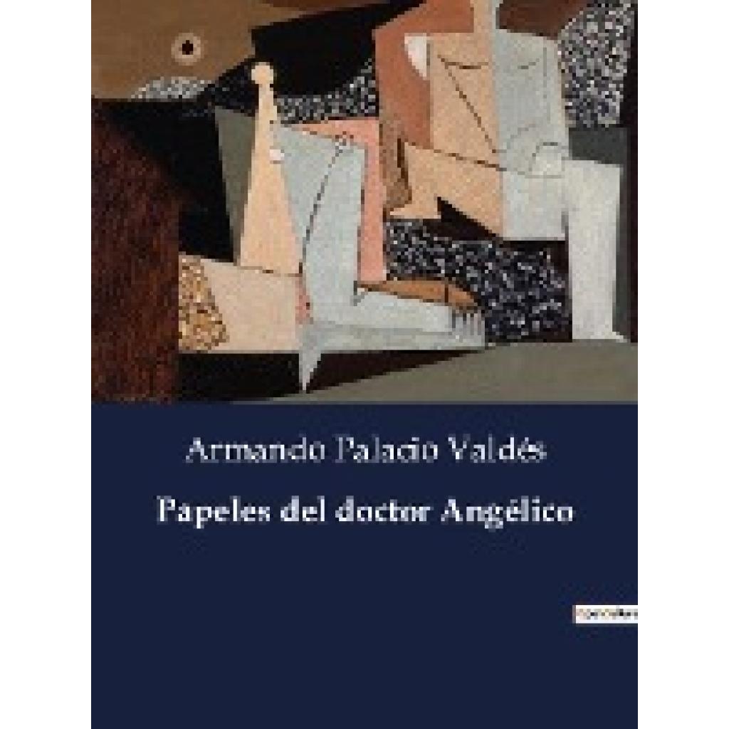 Valdés, Armando Palacio: Papeles del doctor Angélico