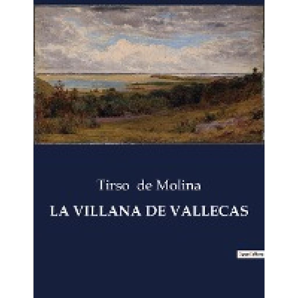 De Molina, Tirso: LA VILLANA DE VALLECAS