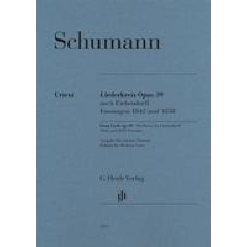Schumann, Robert: Robert Schumann - Liederkreis op. 39, nach Eichendorff, Fassungen 1842 und 1850
