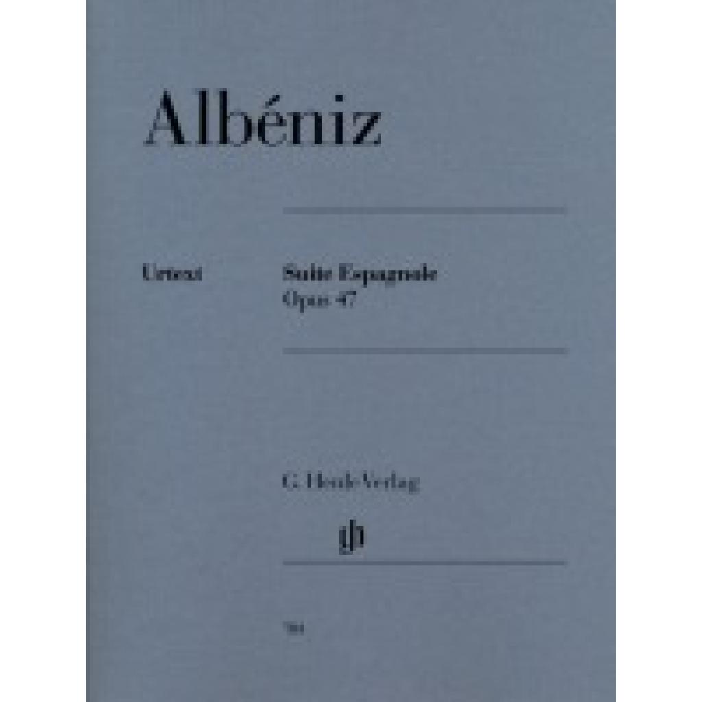 Albéniz, Isaac: Albéniz, Isaac - Suite Espagnole op. 47