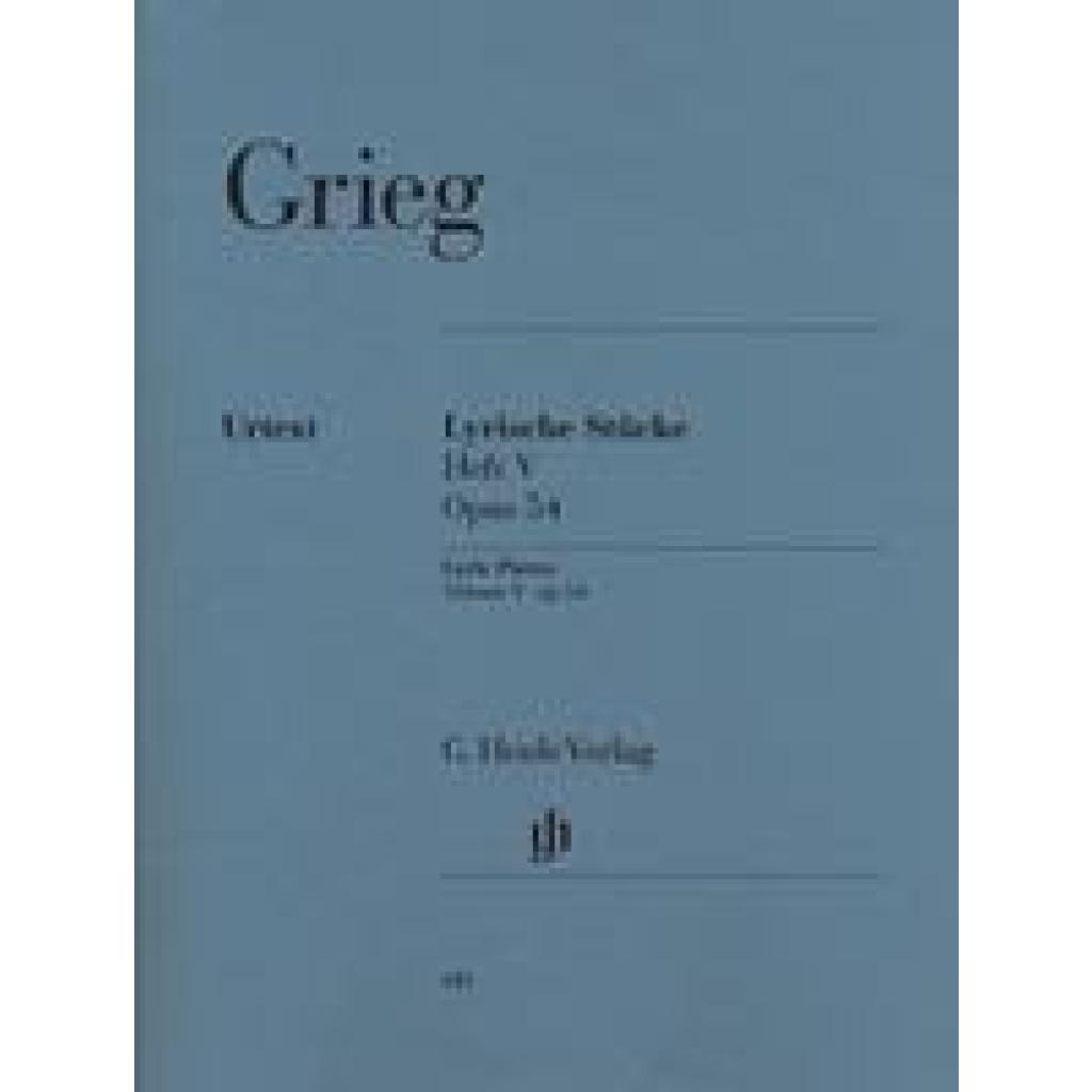 Grieg, Edvard: Grieg, Edvard - Lyrische Stücke Heft V, op. 54