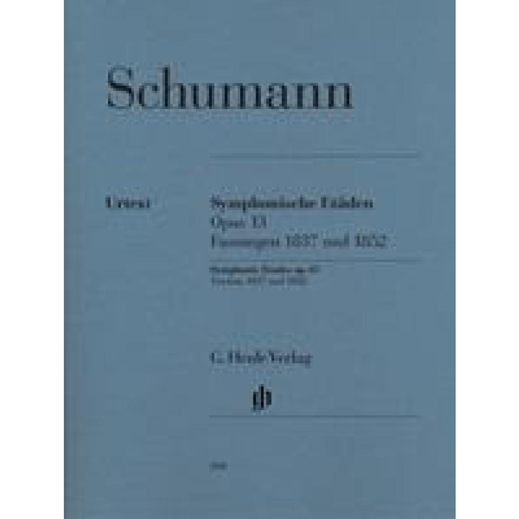 Schumann, Robert: Schumann, Robert - Symphonische Etüden op. 13, Fassungen 1837 und 1852