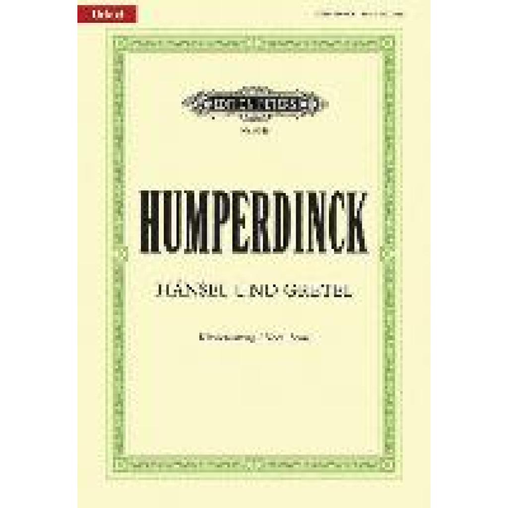 Hänsel und Gretel (Oper in 3 Akten) (Humperdinck, Engelbert~Wette, Adelheid)