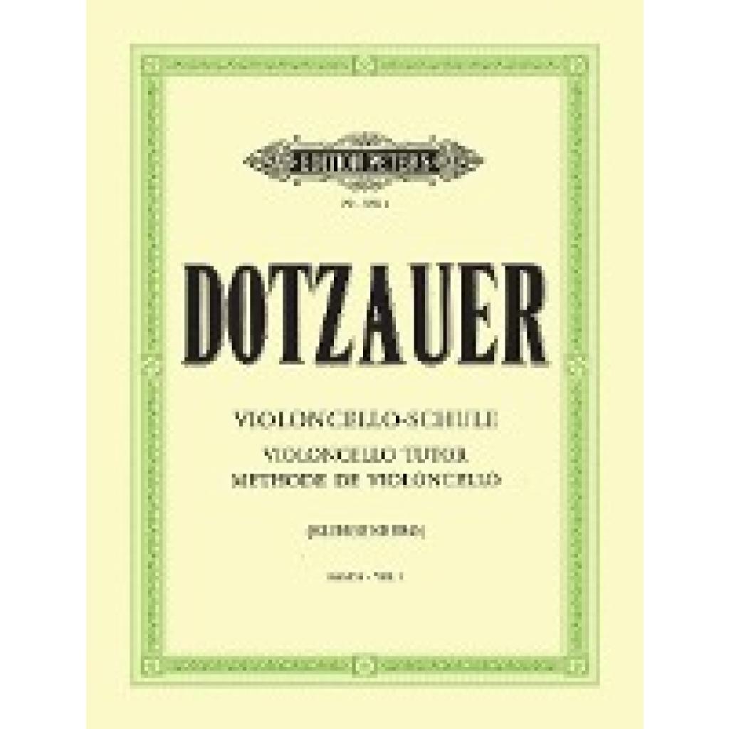 Dotzauer, Justus Johann Friedrich: Violoncello-Schule - Band 1: Erste und halbe Lage