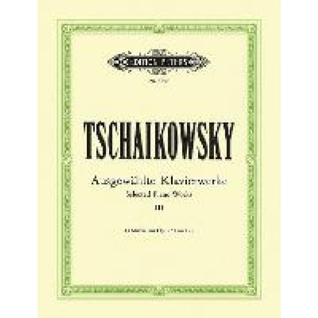 Tchaikovsky, Peter Ilyich: Selected Piano Works -- 14 Pieces from Opp. 51, 72