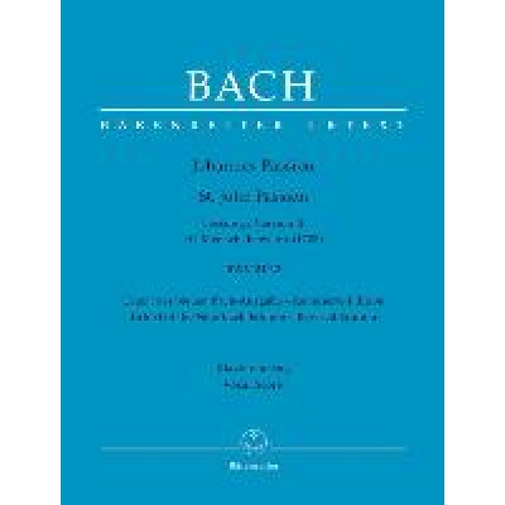 9790006543991 - Johannes-Passion O Mensch bewein BWV 2452 (Fassung II (1725)) - Johann Sebastian Bach Kartoniert (TB)