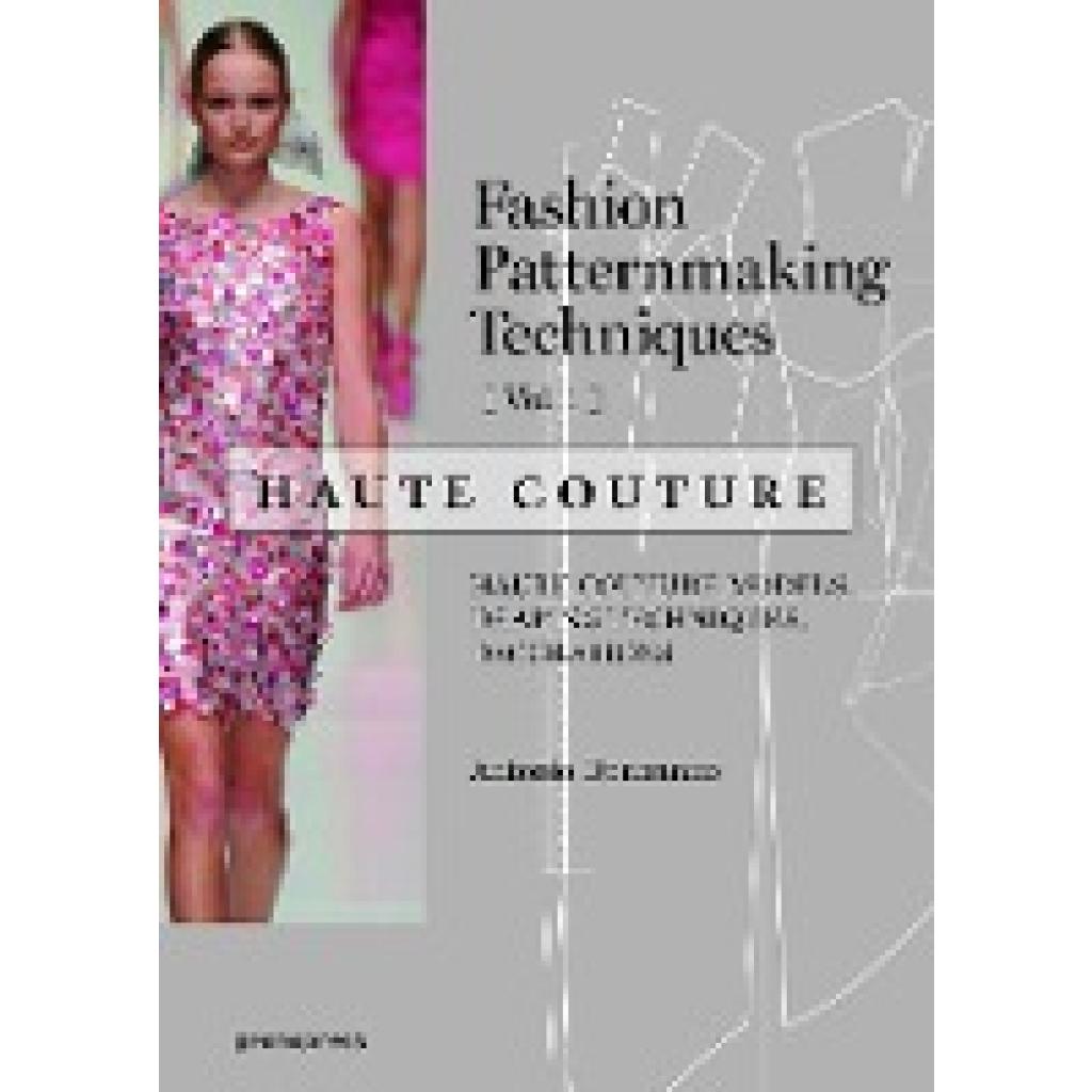 9788416504664 - Fashion Patternmaking Techniques - Haute couture - Antonio Donnanno Kartoniert (TB)