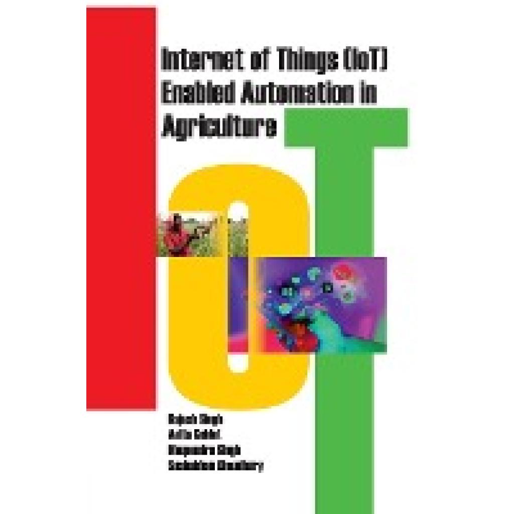 Singh, Rajesh: Internet of Things (Iot) Enabled Automation in Agriculture