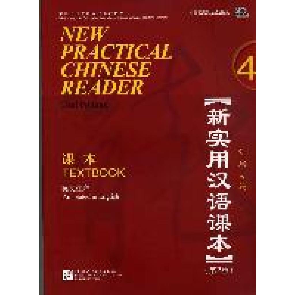 New Practical Chinese Reader 4, Textbook  (2. Edition) (Liu, Xun)