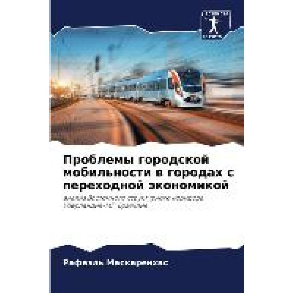Maskarenhas, Rafaäl': Problemy gorodskoj mobil'nosti w gorodah s perehodnoj äkonomikoj