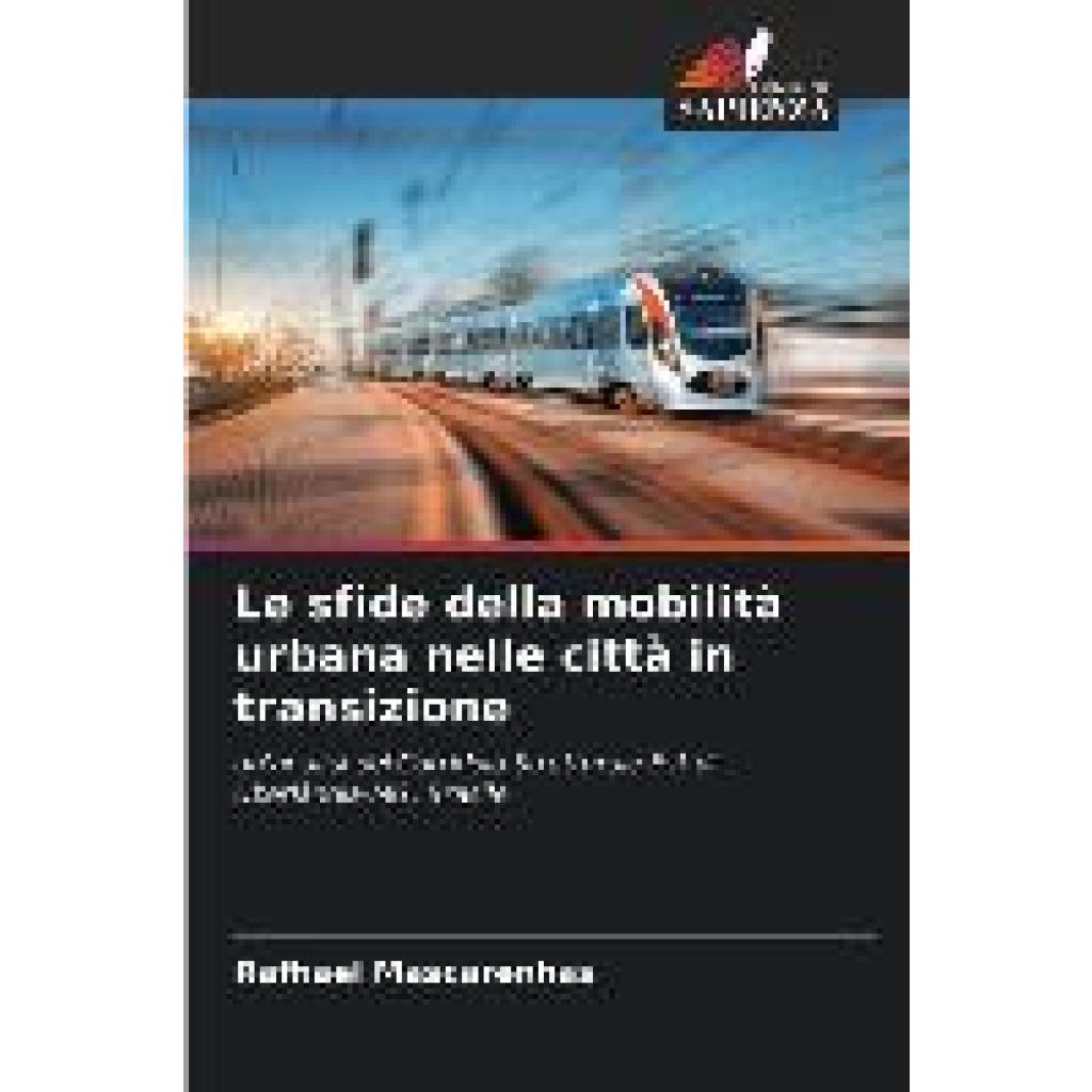 Mascarenhas, Rafhael: Le sfide della mobilità urbana nelle città in transizione