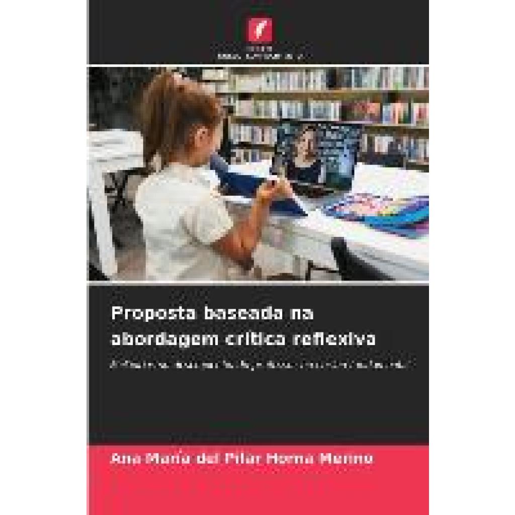 Horna Merino, Ana María del Pilar: Proposta baseada na abordagem crítica reflexiva