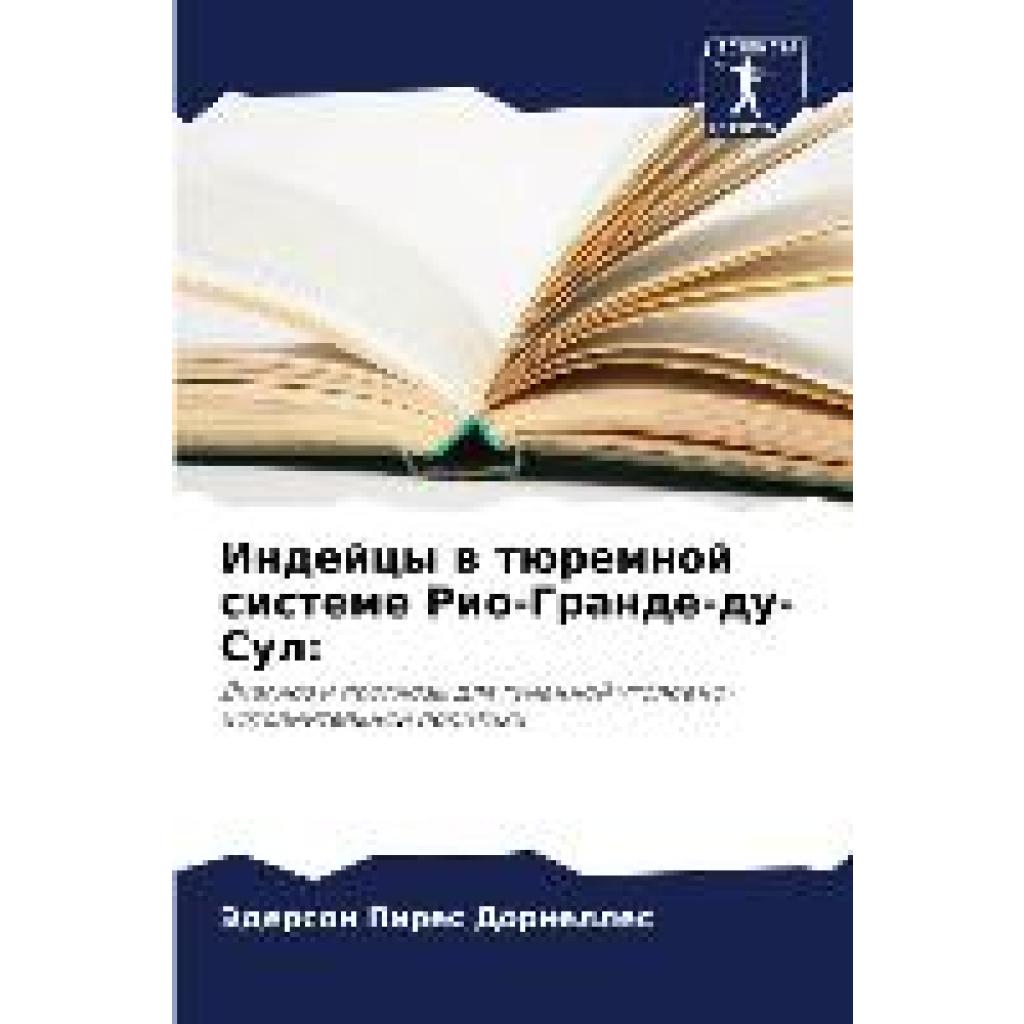 Pires Dornelles, Jederson: Indejcy w türemnoj sisteme Rio-Grande-du-Sul:
