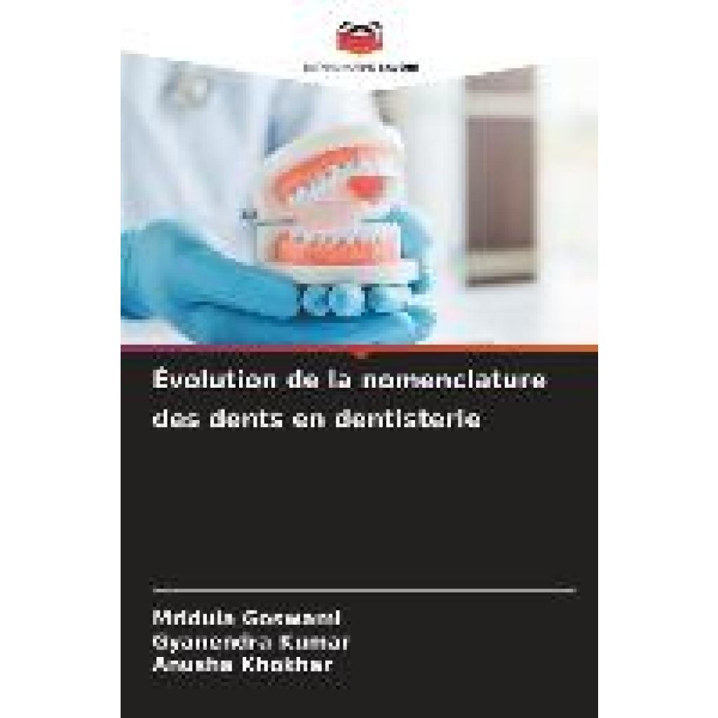 Goswami, Mridula: Évolution de la nomenclature des dents en dentisterie