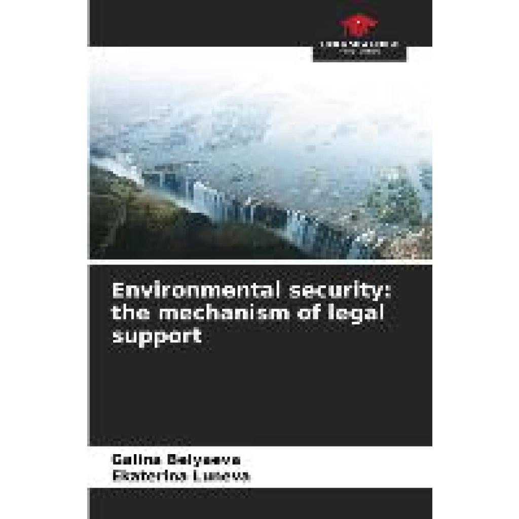 Belyaeva, Galina: Environmental security: the mechanism of legal support