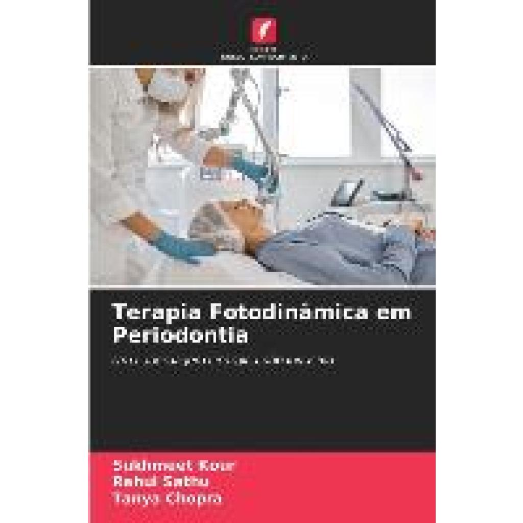 Kour, Sukhmeet: Terapia Fotodinâmica em Periodontia