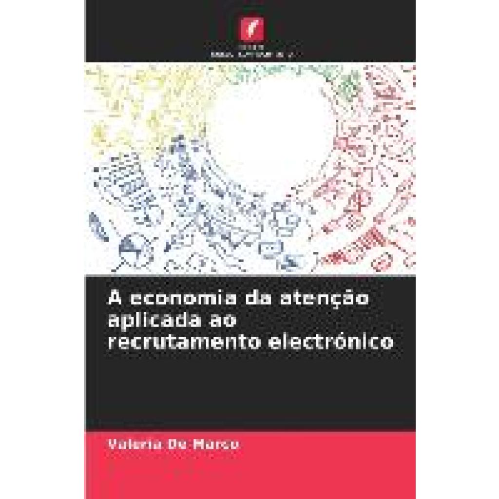 de Marco, Valeria: A economia da atenção aplicada ao recrutamento electrónico