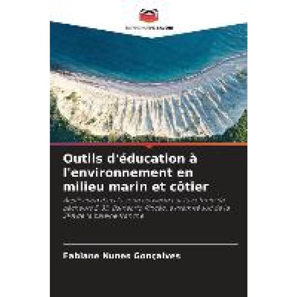 Nunes Gonçalves, Fabiane: Outils d'éducation à l'environnement en milieu marin et côtier