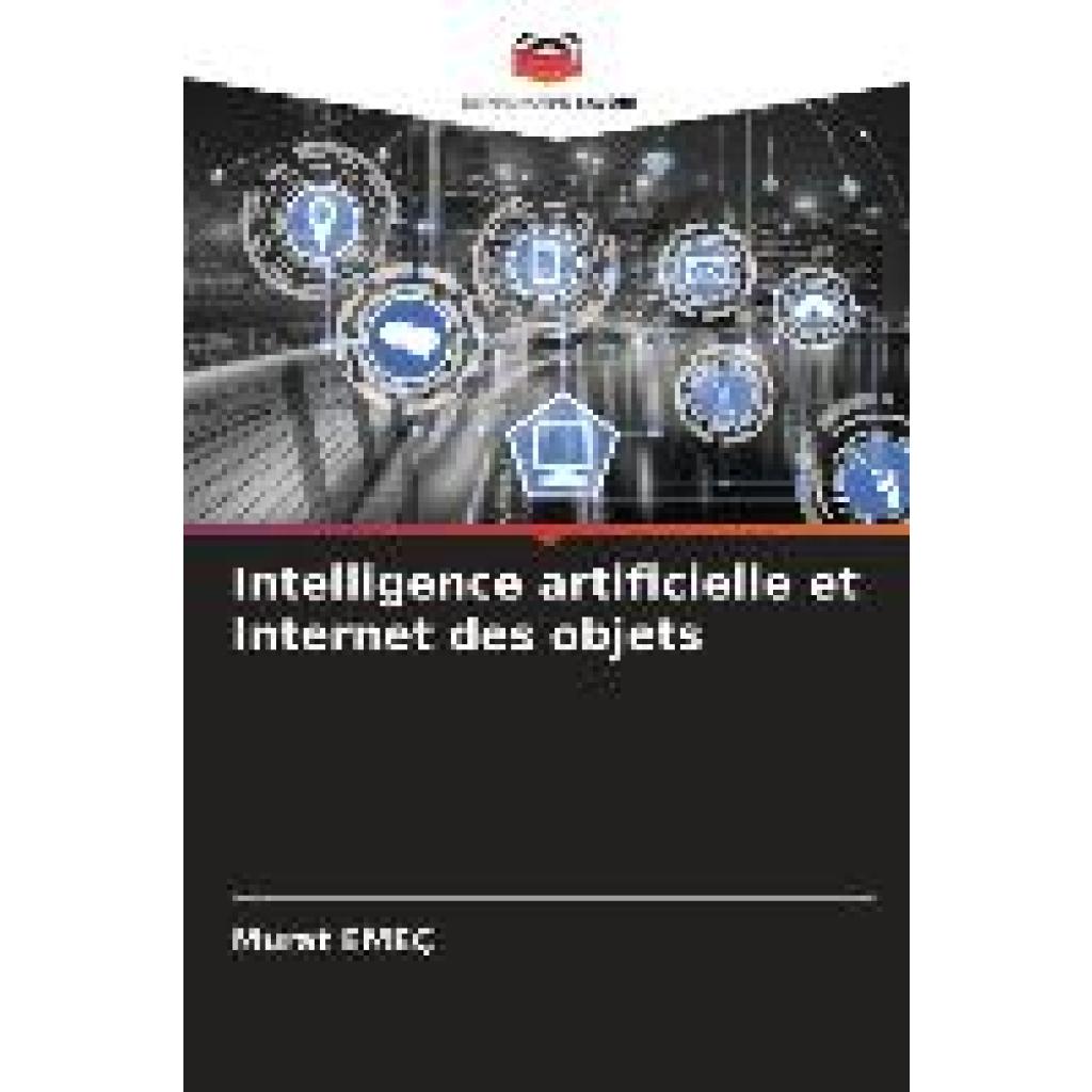 Emeç, Murat: Intelligence artificielle et Internet des objets