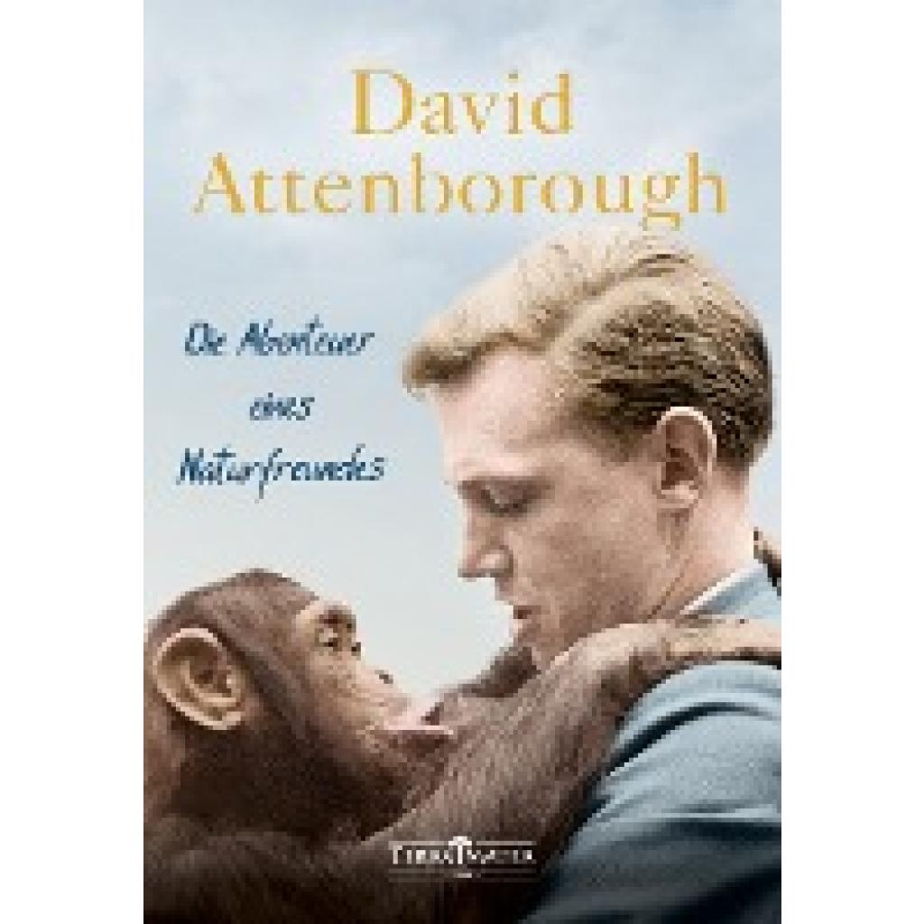 9783990550212 - Die Abenteuer eines Naturfreundes - David Attenborough Gebunden 9783990550212 - Die Abenteuer eines Naturfreundes - David Attenborough Gebunden