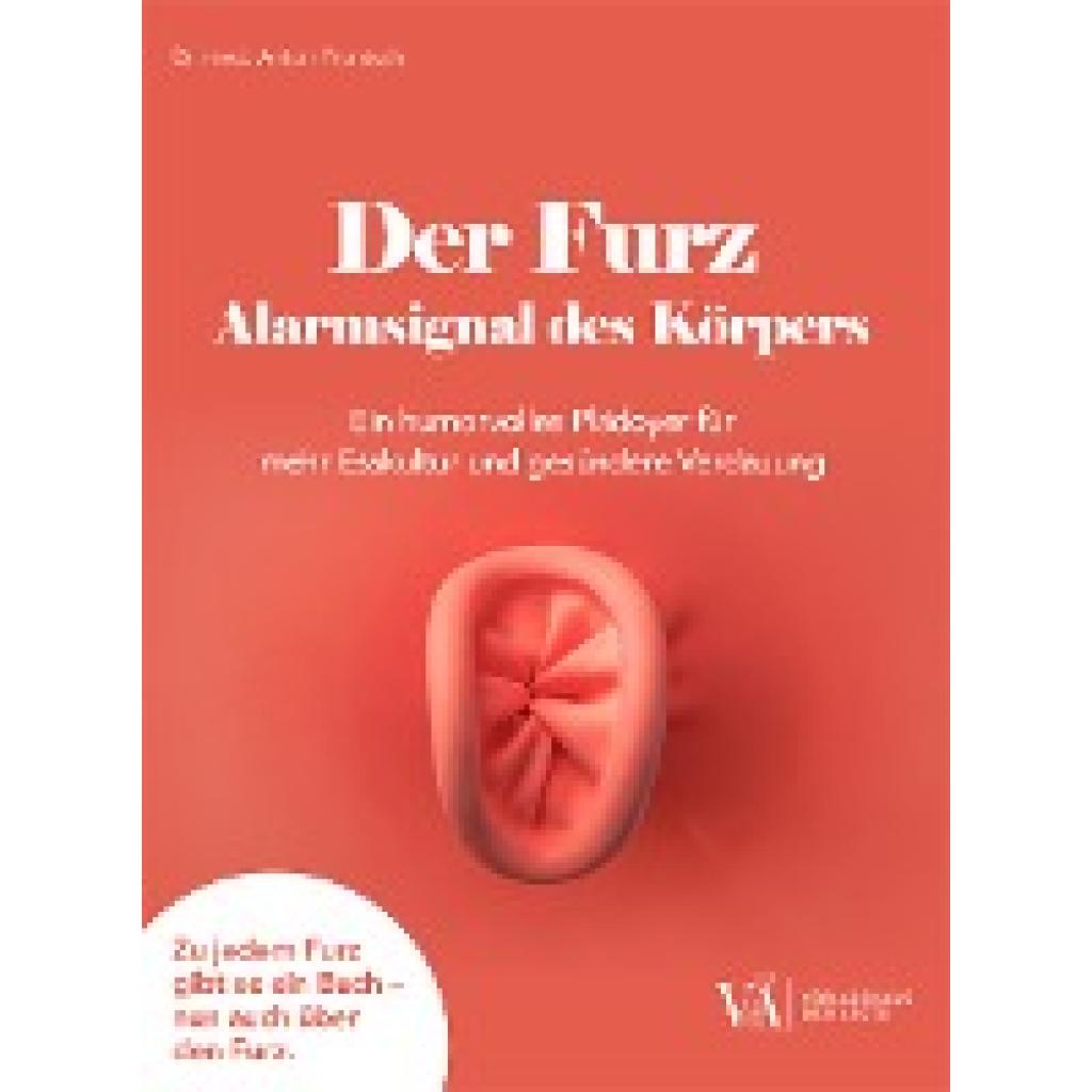 9783990522394 - Der Furz - Alarmsignal des Körpers - Anton Pruntsch Kartoniert (TB)